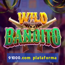 91000.com plataforma de jogos